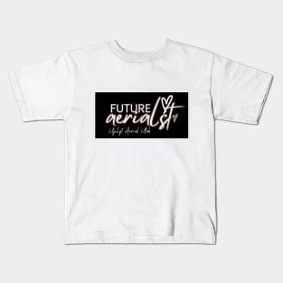 Future Aerialist Kids T-Shirt